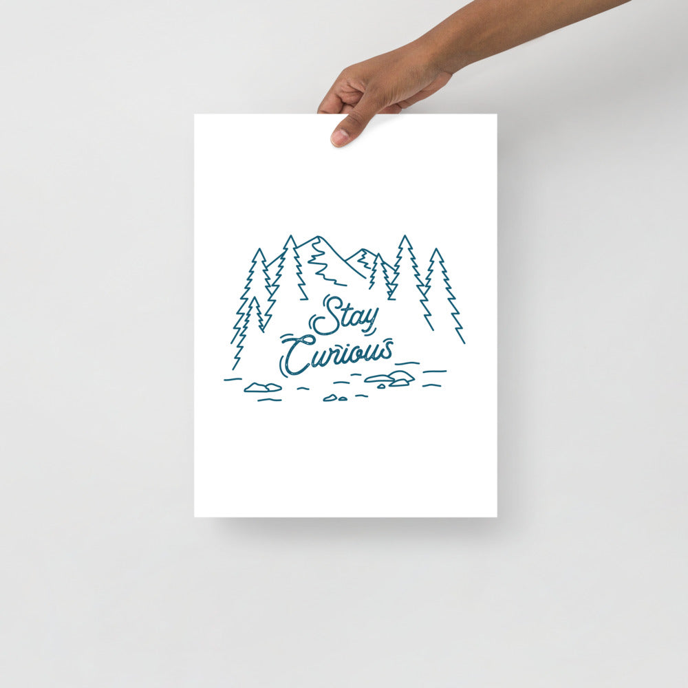 Stay Curious Mountain Poster