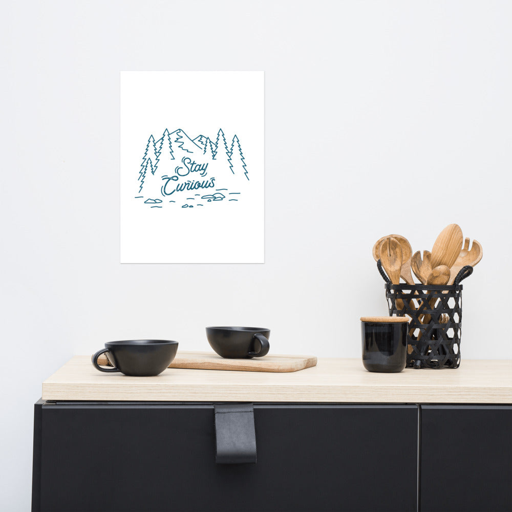 Stay Curious Mountain Poster