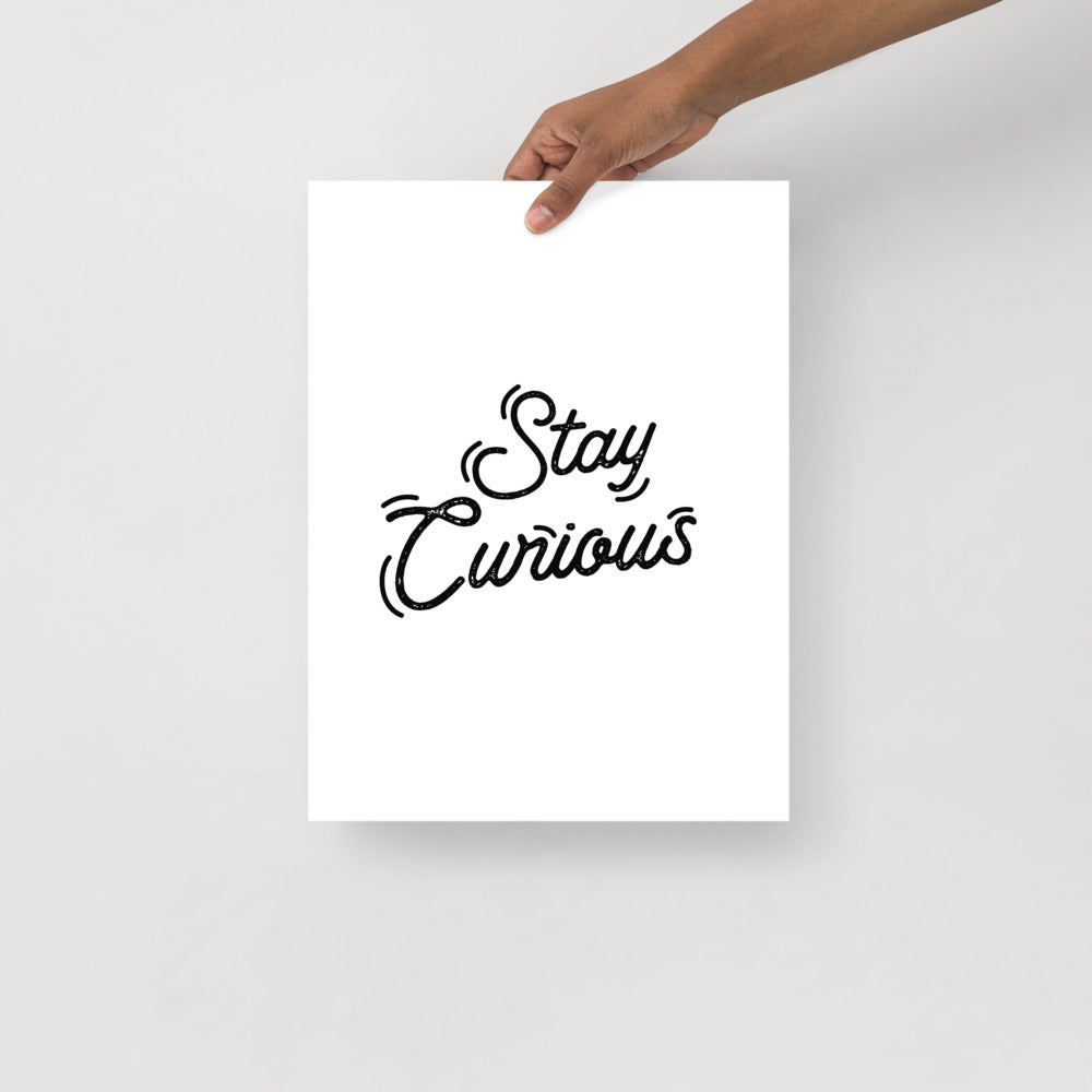 Stay Curious Poster