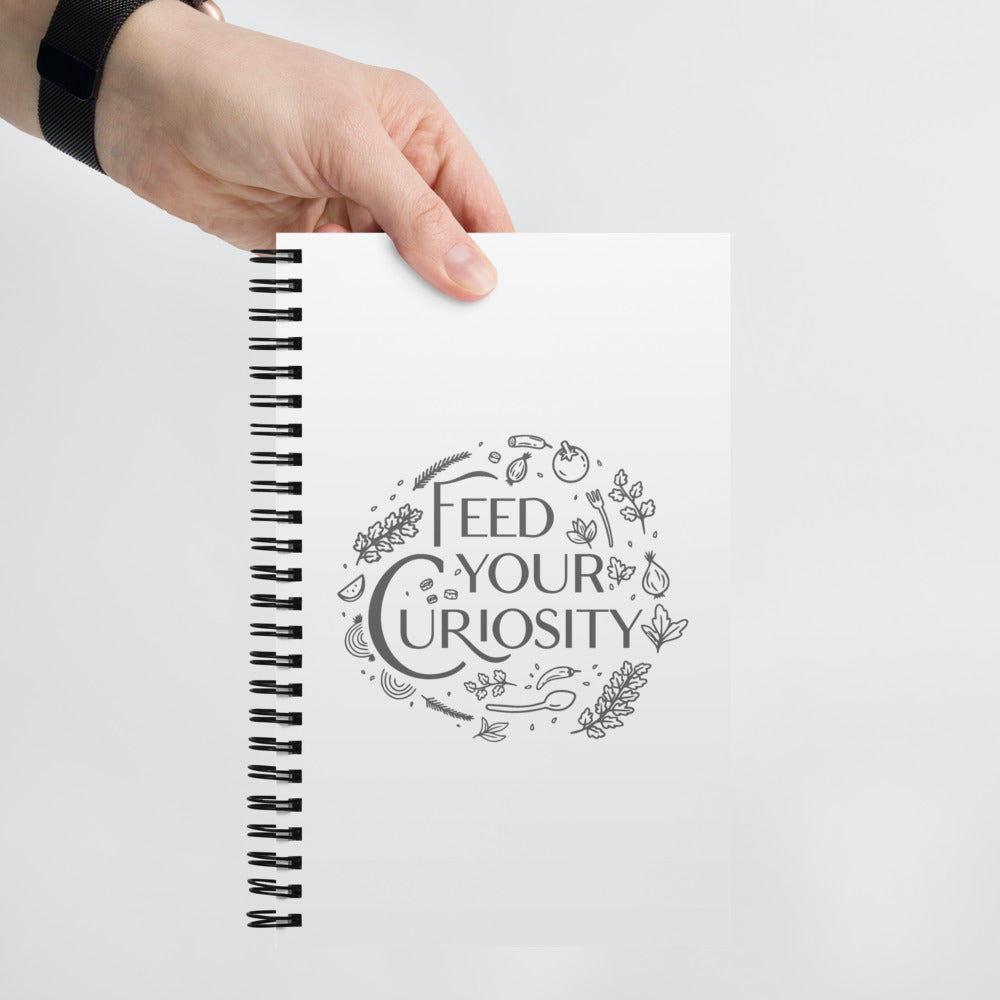 Feed Your Curiosity Spiral Notebook