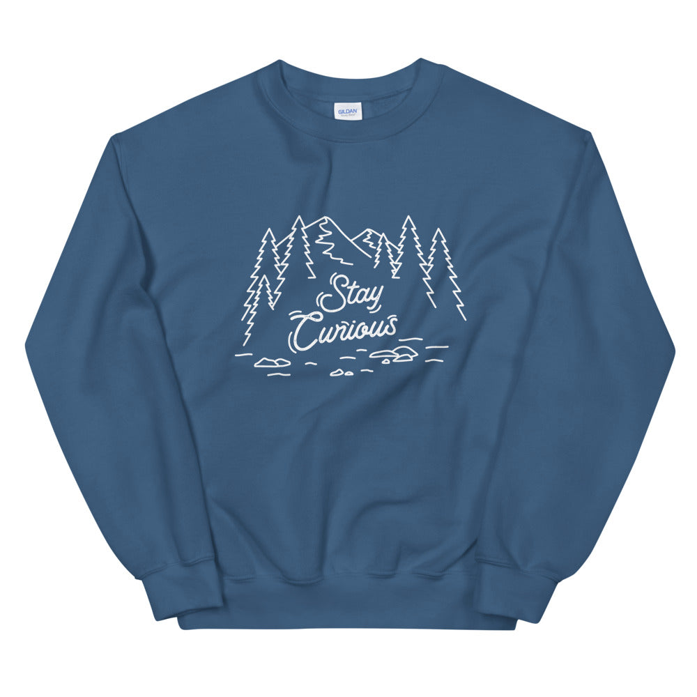 Stay Curious Mountain Crew Neck Unisex Sweatshirt (White Print)