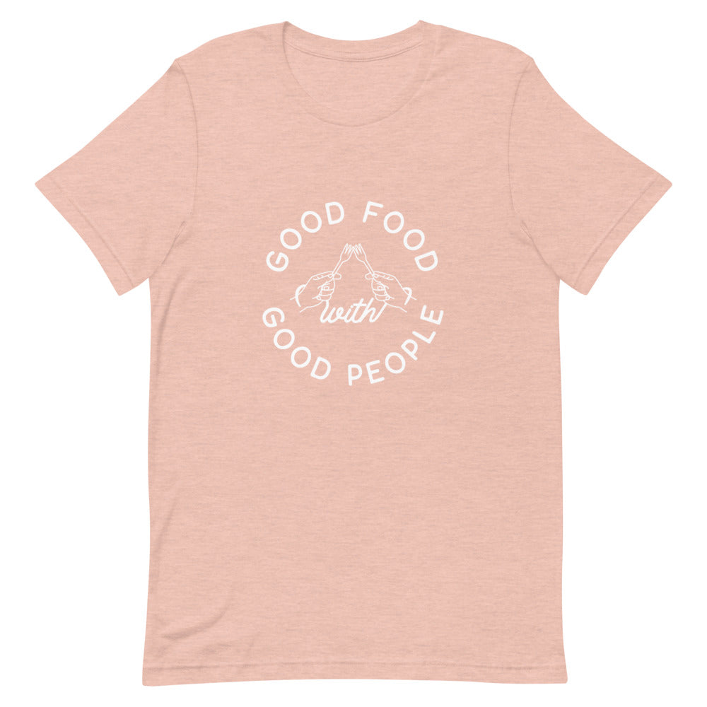 Good Food with Good People T-Shirt (White Print)